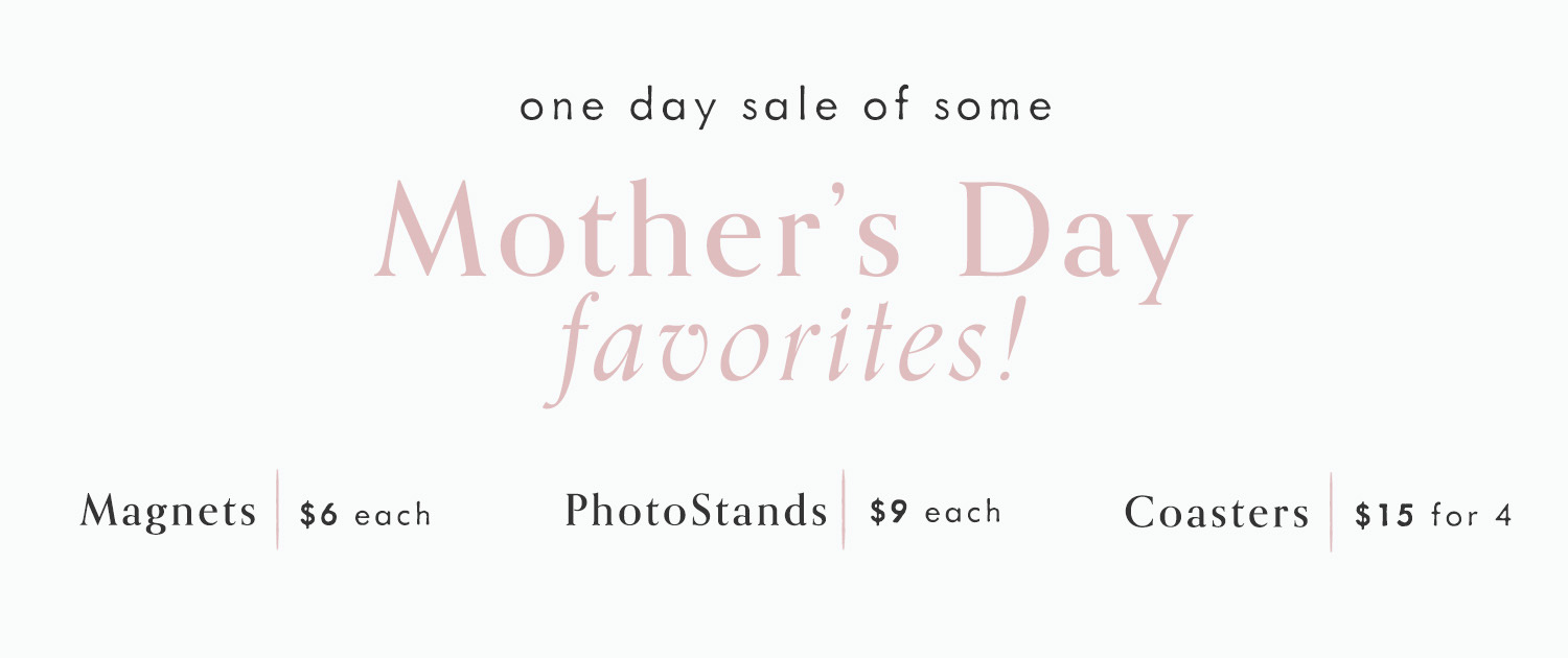 Mother's Day Favorites