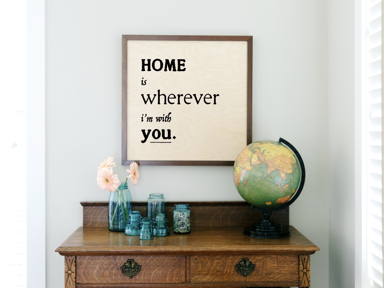 Home is Wherever I'm With You sign