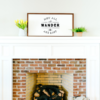 20×40 Framed Pearlboard Sign Mantel